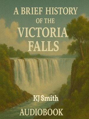 cover image of A Brief History of Victoria Falls